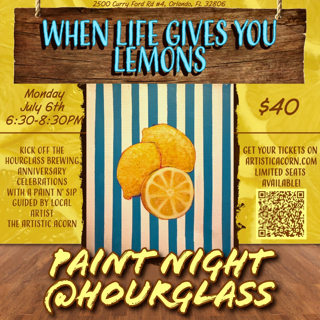 When Life Gives You Lemons Paint Night @Hourglass