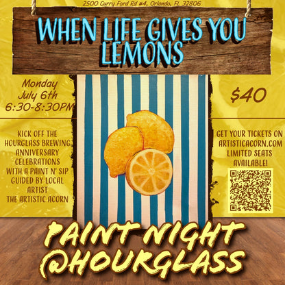 When Life Gives You Lemons Paint Night @Hourglass